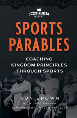 Sports Parables : Coaching Kingdom Principles Through Sports