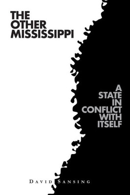 The Other Mississippi : A State In Conflict With Itself