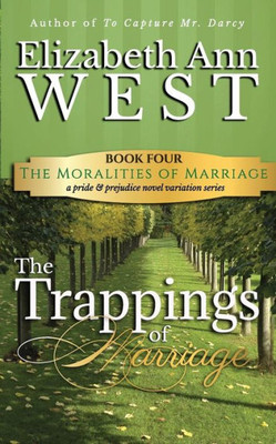 The Trappings Of Marriage : A Pride And Prejudice Novel