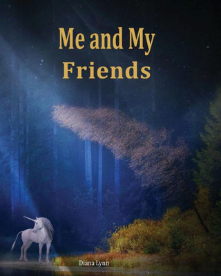 Me & My Friends - Unicorn : A School Memory Book