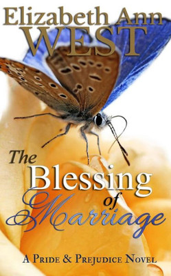 The Blessing Of Marriage : A Pride And Prejudice Novel