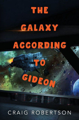 The Galaxy According To Gideon