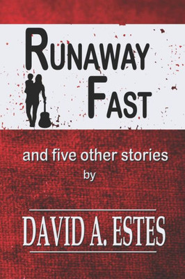 Runaway Fast : And Five Other Stories