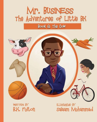 Mr. Business: The Adventures Of Little Bk: Book 6: The Cow