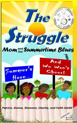 The Struggle : Mom And The Summertime Blues