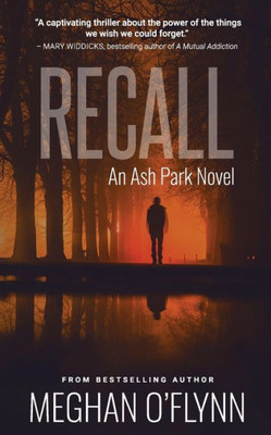 Recall : An Ash Park Novel