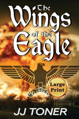 The Wings Of The Eagle : Large Print Edition