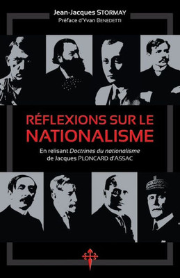 Réflexions Sur Le Nationalisme : En Relisant Doctrines Du Nationalisme De Jacques Ploncard D'Assac
