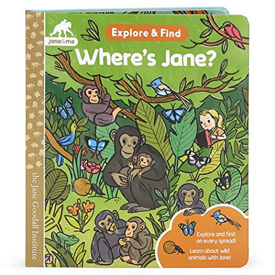 Where's Jane? (Jane & Me: Jane Goodall Institute Explore & Find Interactive Children's Book) (Jane & Me: Explore & Find)