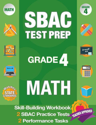Sbac Test Prep Grade 4 Math : Common Core Workbook And 2 Sbac Practice Tests, Smarter Balanced Grade 4 Math, Sbac Test Prep 4Th Grade Math, Smarter Balanced Practice Tests Grade 4, Math Workbooks Common Core Grade 4