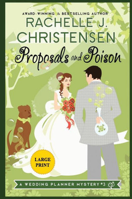 Proposals And Poison : Large Print Edition