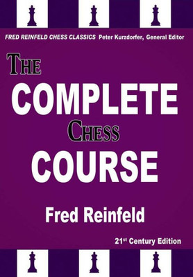 The Complete Chess Course : From Beginning To Winning Chess