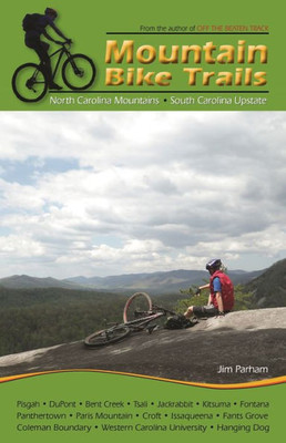 Mountain Bike Trails : North Carolina Mountains, South Carolina Upstate