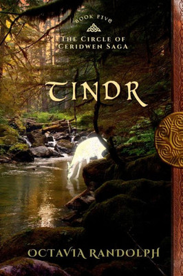 Tindr : Book Five Of The Circle Of Ceridwen Saga