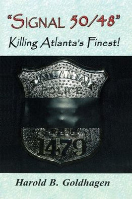 Signal 50/48: Killing Atlanta'S Finest