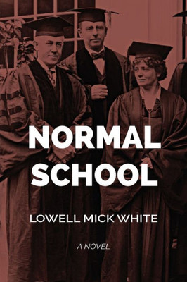 Normal School : A Novel