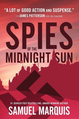 Spies Of The Midnight Sun : A True Story Of Wwii Heroes