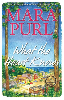 What The Heart Knows : A Milford-Haven Novel - #1