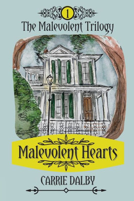 Malevolent Hearts : The Malevolent Trilogy 1