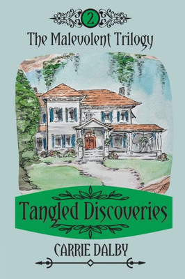 Tangled Discoveries : The Malevolent Trilogy 2