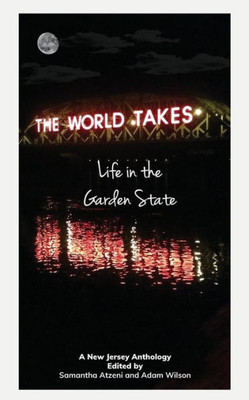 The World Takes : Life In The Garden State