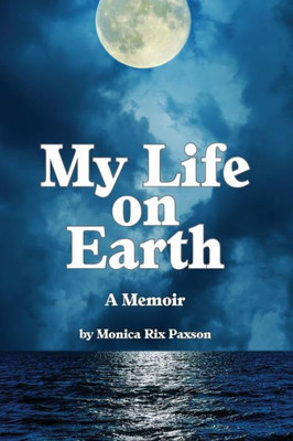 My Life On Earth : A Memoir
