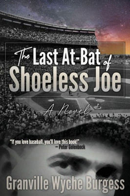 The Last At-Bat Of Shoeless Joe