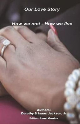 Our Love Story : How We Met How We Live