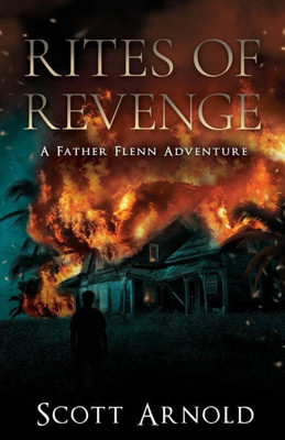 Rites Of Revenge : A Father Flenn Adventure