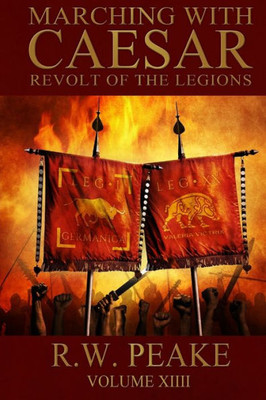 Marching With Caesar : Revolt Of The Legions