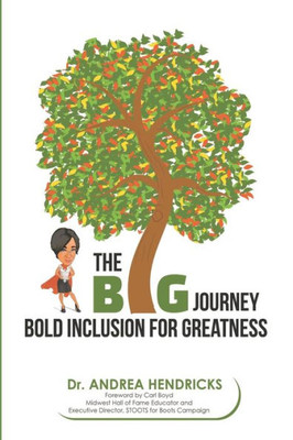 The Big Journey: Bold Inclusion For Greatness