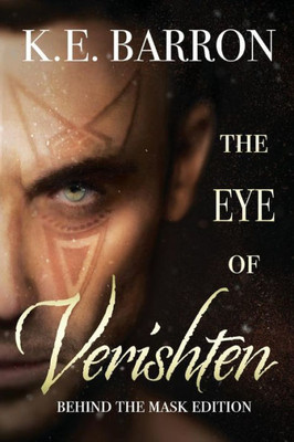 The Eye Of Verishten : Behind The Mask Edition