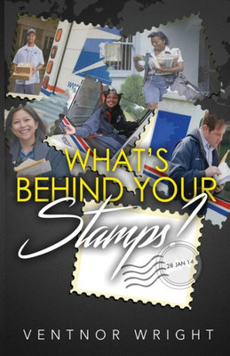 What'S Behind Your Stamps? : The Post Office Story