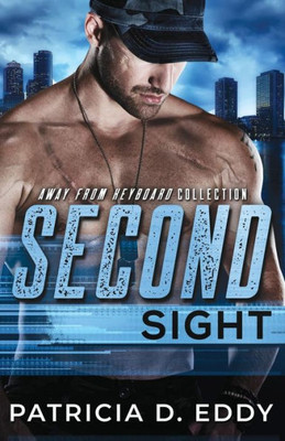 Second Sight : An Away From Keyboard Romantic Suspense Standalone