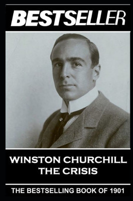 Winston Churchill - The Crisis : The Bestseller Of 1901