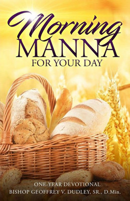 Morning Manna For Your Day : One-Year Devotional