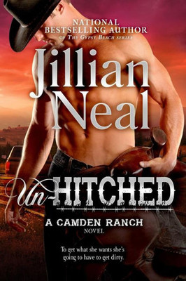 Un-Hitched : A Camden Ranch Novel