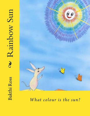 Rainbow Sun : What Colour Is The Sun?