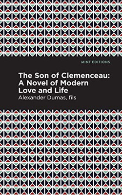 The Son of Clemenceau: A Novel of Modern Love and Life (Mint Editions)