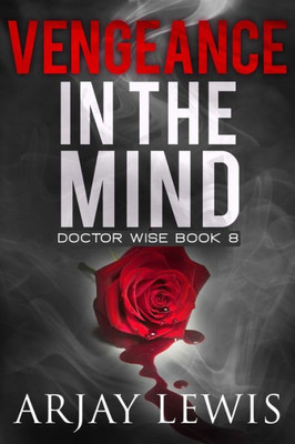 Vengeance In The Mind : Doctor Wise