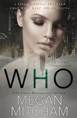 Who : A Stalker Series Novel