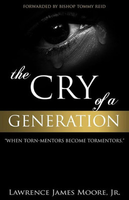 The Cry Of A Generation : When Torn-Mentors Become Tormentors