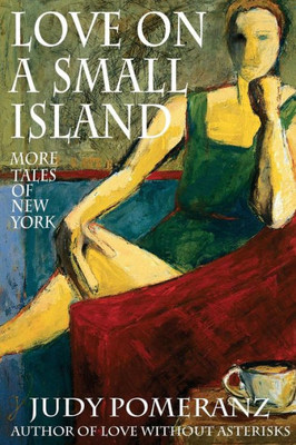 Love On A Small Island : More Tales Of New York