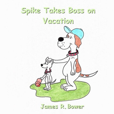 Spike Takes His Boss On Vacation