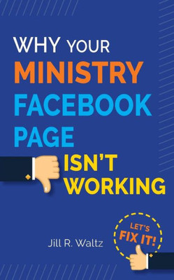 Why Your Ministry Facebook Page Isn'T Working : Let'S Fix It!