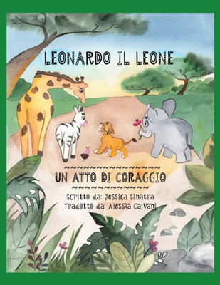 Leonardo The Lion : A Leap Of Faith