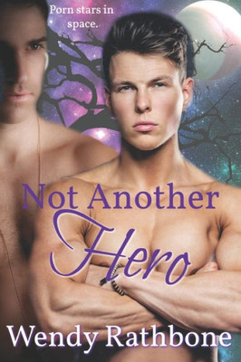 Not Another Hero : An Mm Romance In Space