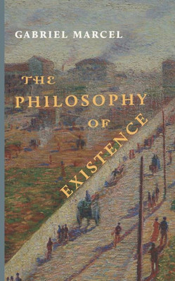 The Philosophy Of Existence