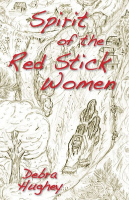 Spirit Of The Red Stick Women