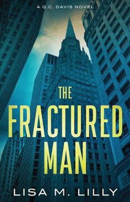 The Fractured Man : A Q.C. Davis Mystery